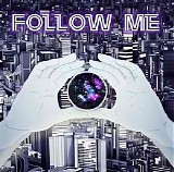 Follow Me - Freak Me