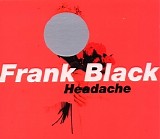 Frank Black - Headache