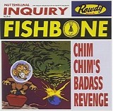 Fishbone - Chim Chim's Badass Revenge