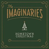 The Imaginaries - Hometown Christmas