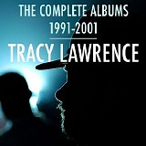 Tracy Lawrence - The Complete Albums 1991-2001