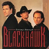 Blackhawk - Strong Enough