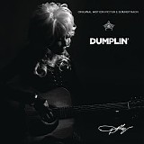 Dolly Parton - Dumplin': Original Motion Picture Soundtrack