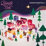 Damien Robitaille - BientÃ´t ce sera NoÃ«l