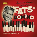 Fats Domino - Fats in Stereo: Imperial Hit Singles As & Bs (1959-1962)