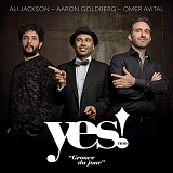 Yes! Trio feat. Ali Jackson, Aaron Goldberg & Omer Avital - Groove du Jour