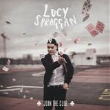 Spraggan, Lucy - Join The Club