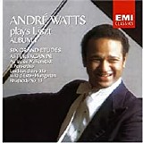 Andre Watts, Franz Liszt - Andre Watts Plays Liszt - Album 1 - Six Grand Etudes after Paganini; Au Lac de Wallenstadt; Il Penseroso; Les Jeux d'eau