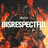 G4shi - Disrespectful