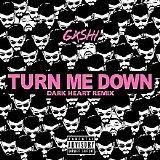 G4shi - Turn Me Down (Dark Heart Remix)