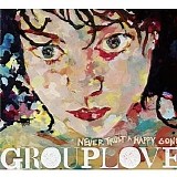 Grouplove - Never Trust A Happy Song