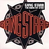 Gang Starr - You Know My Steez [Single]