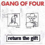 Gang Of Four - Return The Gift