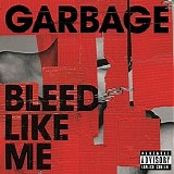 Garbage - Bleed Like Me