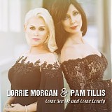 Lorrie Morgan & Pam Tillis - Come See Me and Come Lonely