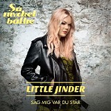 Little Jinder - SÃ¤g mig var du stÃ¥r