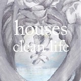 Houses - Clean Life
