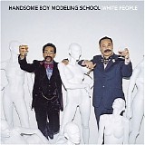 Handsome Boy Modeling School - White People