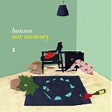 Houses - Our Memory [Single]