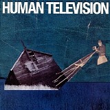 Human Television - All Songs Written By