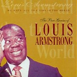 Louis Armstrong - We Have All The Time In The World (The Pure Genius Of Louis Armstrong)