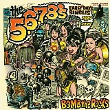 The 5.6.7.8's - Bomb The Rocks - Early Days Singles 1989 To 1996