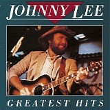 Johnny Lee - Greatest Hits