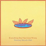 Bombay Bicycle Club - Everything Else Has Gone Wrong