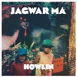 Jagwar Ma - Howlin