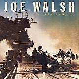 Joe Walsh - You Bought It - You Name It