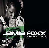 Jamie Foxx - Unpredictable