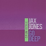 Jax Jones - Go Deep