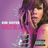 Kid Sister - Ultraviolet