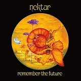 Nektar - Remember The Future