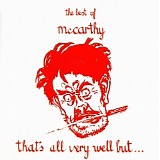 McCarthy - That's All Very Well But...