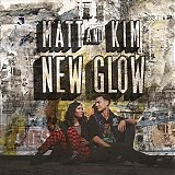 Matt & Kim - New Glow