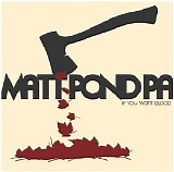 Matt Pond PA - If You Want Blood EP