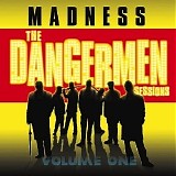 Madness - The Dangermen Sessions