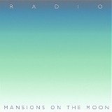 Mansions On The Moon - Radio