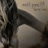 Matt Pond PA - Spring Fools EP