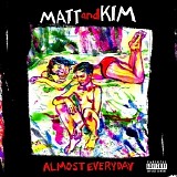 Matt & Kim - Almost Everyday