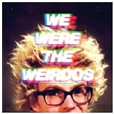 Matt & Kim - We Were The Weirdos