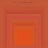 Matthew Halsall & The Gondwana Orchestra - When The World Was One