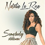 Natalie La Rose - Somebody