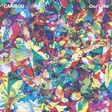 Caribou - Our Love [Expanded Edition]