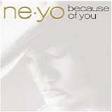 Ne-Yo - Because Of You