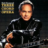 Neil Diamond - Three Cord Opera