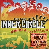 Inner Circle - Sweat A La La La La Long - The Best Of Inner Circle