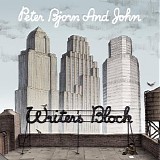 Peter Bjorn And John - Writer's Block