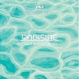 Poolside - Only Everything